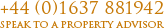 Speak to a property advisor - +44 (0) 1637 881 942